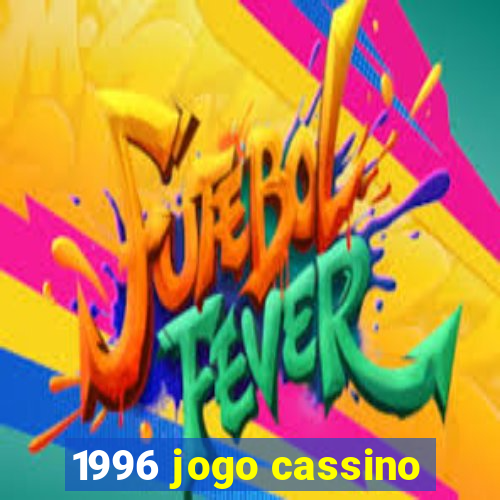 1996 jogo cassino